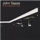 John Tejada - The Matrix Of Us